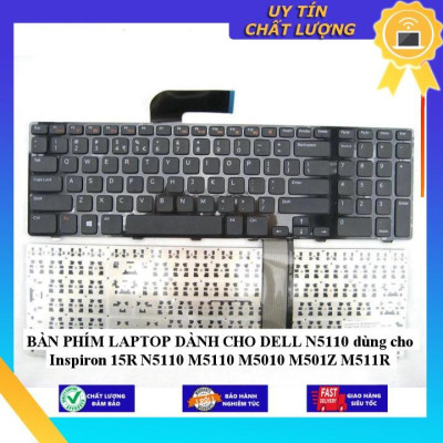 BÀN PHÍM LAPTOP dùng cho DELL N5110 dùng cho Inspiron 15R N5110 M5110 M5010 M501Z M511R - Hàng Nhập Khẩu New Seal