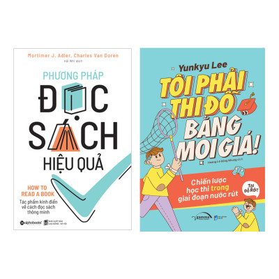 Combo Tôi Phải Thi Đỗ Bằng Mọi Giá!: Chiến Lược Học Thi Trong Giai Đoạn Nước Rút + Phương Pháp Đọc Sách Hiệu Quả