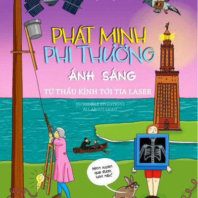 Phát Minh Phi Thường : Ánh Sáng - Từ Thấu Kính Tới Tia Laser