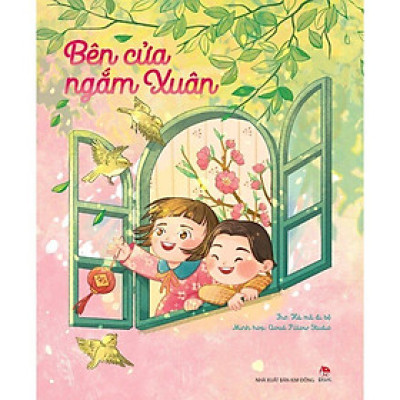 Sách - Bên Cửa Ngắm Xuân - NXB Kim Đồng