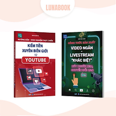 Combo 2 cuốn sách: Kinh nghiệm thực chiến kiếm tiền xuyên biên giới từ Youtube và Video ngắn livestream "khác biệt"
