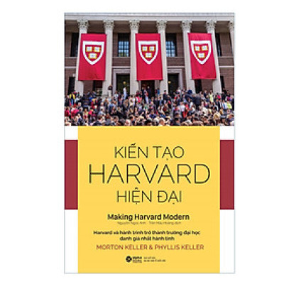 Trạm Đọc Official | Kiến Tạo Harvard Hiện Đại - Bảy Thập Kỷ Thay Đổi Kỳ Diệu