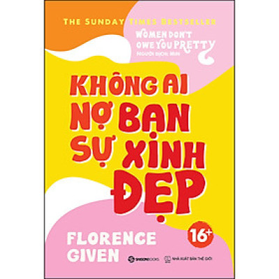 Không Ai Nợ Bạn Sự Xinh Đẹp