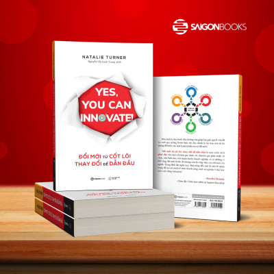 Đổi mới từ cốt lõi, Thay đổi để dẫn đầu (Yes, you can innovate) - Tác giả Natalie Turner