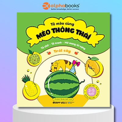 Combo Sách Tô Chữ - Tô Tranh - Mở Mang Từ Vựng Cho Bé 3-5 Tuổi: Tô Màu Cùng Mèo Thông Thái - Rau Củ + Trái Cây + Động Vật + Bốn Mùa + Hoa