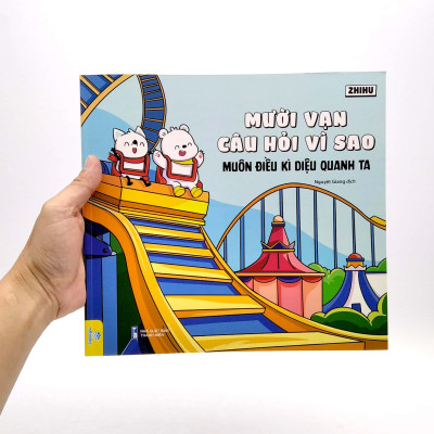 Mười Vạn Câu Hỏi Vì Sao - Muôn Điều Kì Diệu Quanh Ta