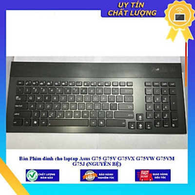 Bàn Phím dùng cho laptop Asus G75 G75V G75VX G75VW G75VM G75J (NGUYÊN BỆ) - Hàng Nhập Khẩu New Seal