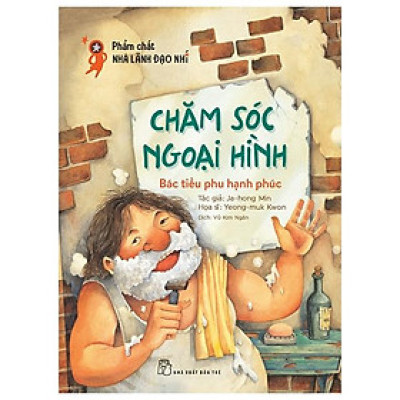 Phẩm Chất Nhà Lãnh Đạo Nhí : Chăm Sóc Ngoại Hình - Bác Tiều Phu Hạnh Phúc