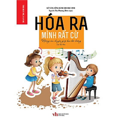 Sách - Kỹ Năng Sống Dành Cho Học Sinh - Hóa Ra Mình Rất Cừ - Khang Việt Book