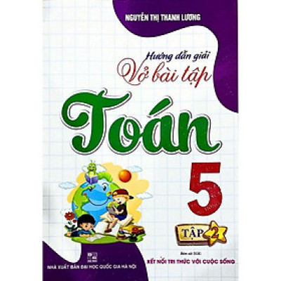 Hướng Dẫn Giải Vở Bài Tập Toán Lớp 5 -Tập 2 (Bám Sát SGK: Kết Nối Tri Thức Với Cuộc Sống )( HA)