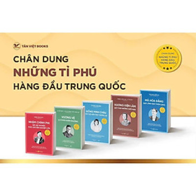Sách - Chân Dung Những Tỉ Phú Hàng Đầu Trung Quốc - Combo 5 Cuốn - Tân Việt Books
