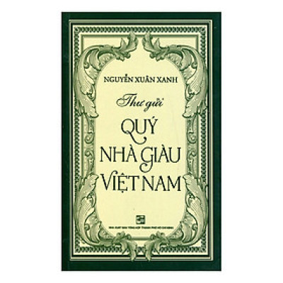 Thư Gửi Quý Nhà Giàu Việt Nam (Sách Bỏ Túi)