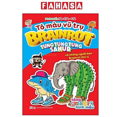 Sách - Tô Màu Vũ Trụ Brainrot - Tung Tung Tung Sahur Và Những Người Bạn Brainrot Thú Vị