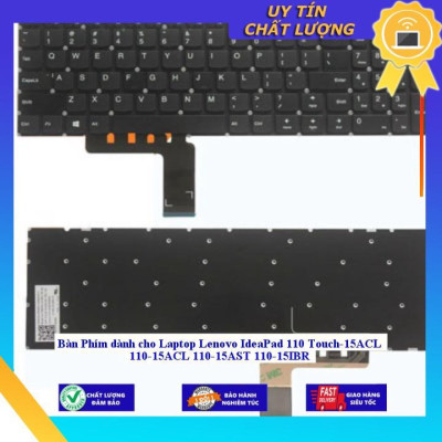 Bàn Phím dùng cho Laptop Lenovo IdeaPad 110 Touch-15ACL 110-15ACL 110-15AST 110-15IBR - Hàng Nhập Khẩu New Seal