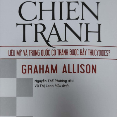 Định Mệnh Chiến Tranh - Liệu Mỹ Và Trung Quốc Có Tránh Được Bẫy Thucydies?