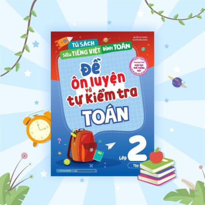 Sách - Đề Ôn Luyện Và Tự Kiểm Tra Toán Lớp 2 - Tập 1 - Megabook