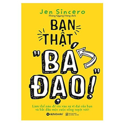 Bạn Thật “Bá Đạo”! ( Tặng Bookmark Sáng Tạo )
