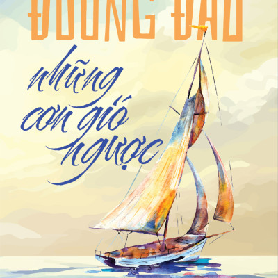 SÁCH - Đương Đầu Những Cơn Gió Ngược - Tác giả: Lệ Hồng