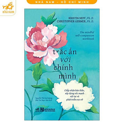Sách - Trắc ẩn với chính mình: Chấp nhận bản thân, xây dựng sức mạnh nội tại và phát triển rực rỡ (Nhã Nam HCM)