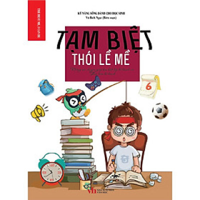 Sách - Kỹ Năng Sống Dành Cho Học Sinh - Tạm Biệt Thói Lề Mề - Khang Việt Book