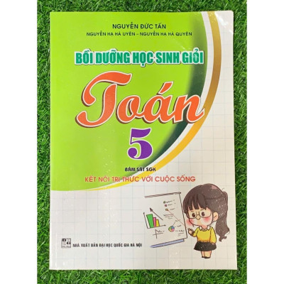 Bồi dưỡng học sinh giỏi Toán 5 ( Bám sát SGK KNTT) ( HA-MK)