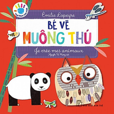 Tay Khéo Tay Xinh - Bé Vẽ Muông Thú