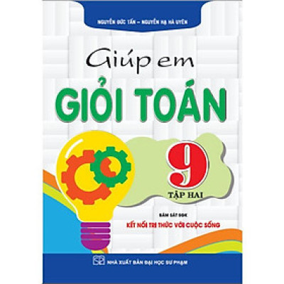 Giúp em giỏi toán 9 tập 2 (bám sát sgk kết nối tri thức với cuộc sống) (HA-MK)