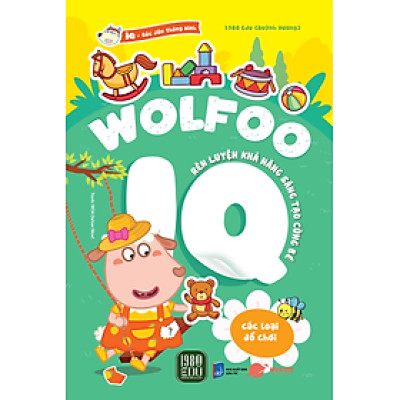 WOLFOO IQ Rèn Luyện Khả Năng Sáng Tạo Cùng Bé – Các Loài Đồ Chơi