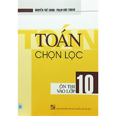 Toán Chọn Lọc Ôn Thị Vào Lớp 10
