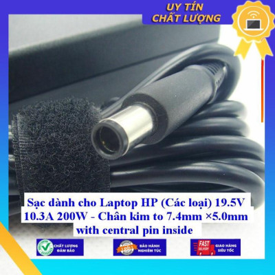 Sạc dùng cho Laptop HP (Các loại) 19.5V 10.3A 200W - Chân kim to 7.4mm ×5.0mm with central pin inside - Hàng Nhập Khẩu New Seal