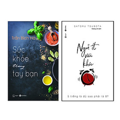 Combo Sức Khỏe Trong Tay Bạn và Ngủ Ít Vẫn Khỏe - 5 Tiếng Là Đủ Sao Phải Là 8?