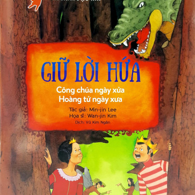 Phẩm Chất Nhà Lãnh Đạo Nhí: Giữ Lời Hứa - Công Chúa Ngày Xửa, Hoàng Tử Ngày Xưa