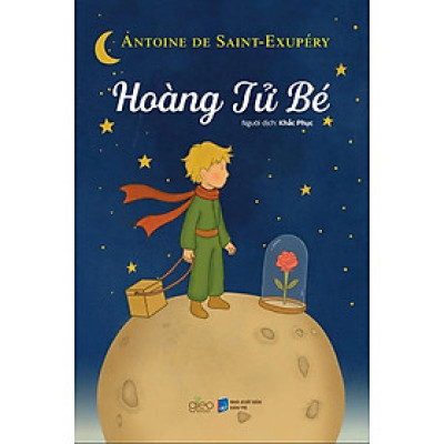 Sách - Tác Phẩm Chọn Lọc Văn Học Pháp:  Hoàng Tử Bé (Tái Bản)