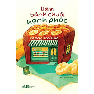 Tiệm Bánh Chuối Hạnh Phúc - Bản Quyền