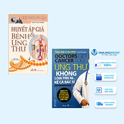 Combo Ung Thư Không Loại Trừ Ai Kể Cả Bác Sĩ + Huyết Áp Giả & Bệnh Ung Thư - Vanlangbooks