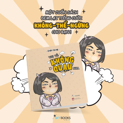 Vui Vẻ Không Quạu Nha (Tái Bản 2021)