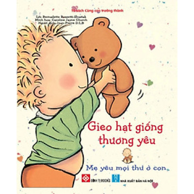 Sách Gieo Hạt Giống Thương Yêu - 0 - 6 Tuổi - Bộ 8 Cuốn + Lẻ 
