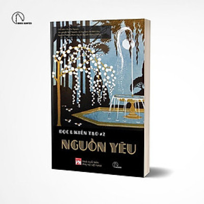 Đọc & Kiến Tạo #2: NGUỒN YÊU