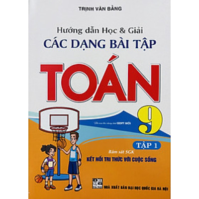 Hướng Dẫn Học & Giải Các Dạng Bài Tập Toán 9 (Kết Nối Tri Thức)
