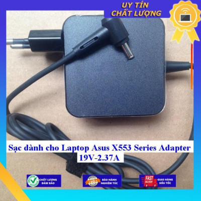 Sạc dùng cho Laptop Asus X553 Series Adapter 19V-2.37A - Hàng Nhập Khẩu New Seal