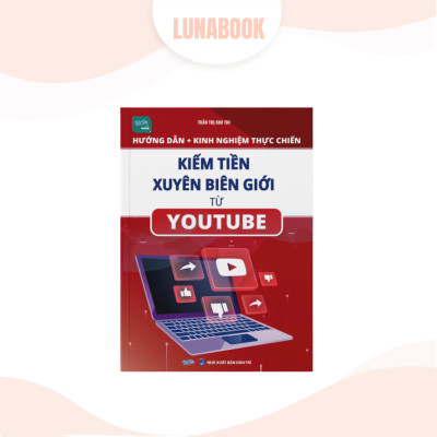 Combo 2 cuốn sách: Kinh nghiệm thực chiến kiếm tiền xuyên biên giới từ Youtube và Công cụ AI để sản xuất content tự động