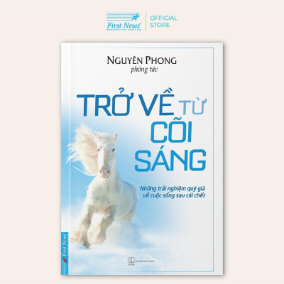 Sách - Sách Trở Về Từ Cõi Sáng - Nguyên Phong (Tái Bản) - First News