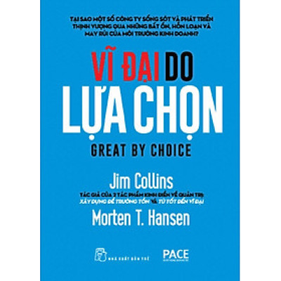 Vĩ đại do lựa chọn - NXB Trẻ