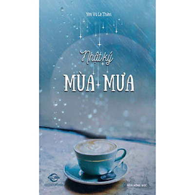 NHẬT KÝ MÙA MƯA - Yên Vũ Lệ Thiên