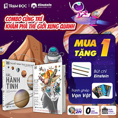 Trạm Đọc Official |  Combo  Khám Phá Thế Giới Xung Quanh: Tri Thức Về Vạn Vật + Các Hành Tinh ( Kèm Quà Tặng Độc Quyền )