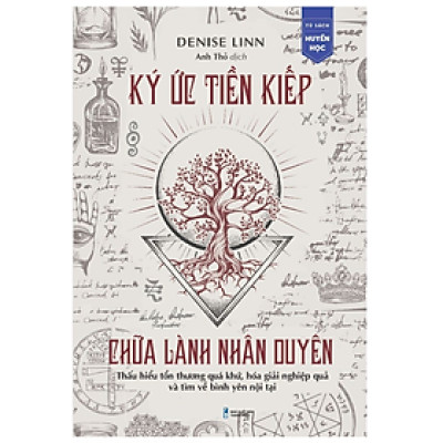 Sách - Ký Ức Tiền Kiếp, Chữa Lành Nhân Duyên