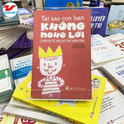 Sách Nuôi Dạy Con - Tại Sao Con Bạn Không Nghe Lời - Tân Việt Books