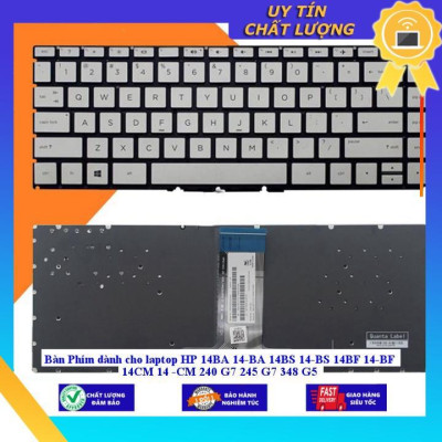 Bàn Phím dùng cho laptop HP 14BA 14-BA 14BS 14-BS 14BF 14-BF 14CM 14 -CM 240 G7 245 G7 348 G5 - MÀU BẠC - CÓ ĐÈN - Hàng Nhập Khẩu New Seal