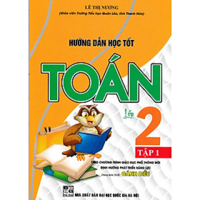 Hướng Dẫn Học Tốt Toán Lớp 2 - Tập 1 (Dùng Kèm SGK Cánh Diều) - HA