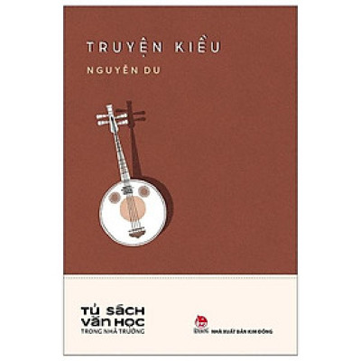Văn Học Trong Nhà Trường: Truyện Kiều (Tái Bản 2019)